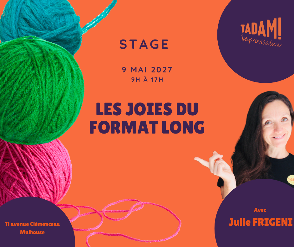 Stage d'impro - Julie FRIGENI - Explorer le format long