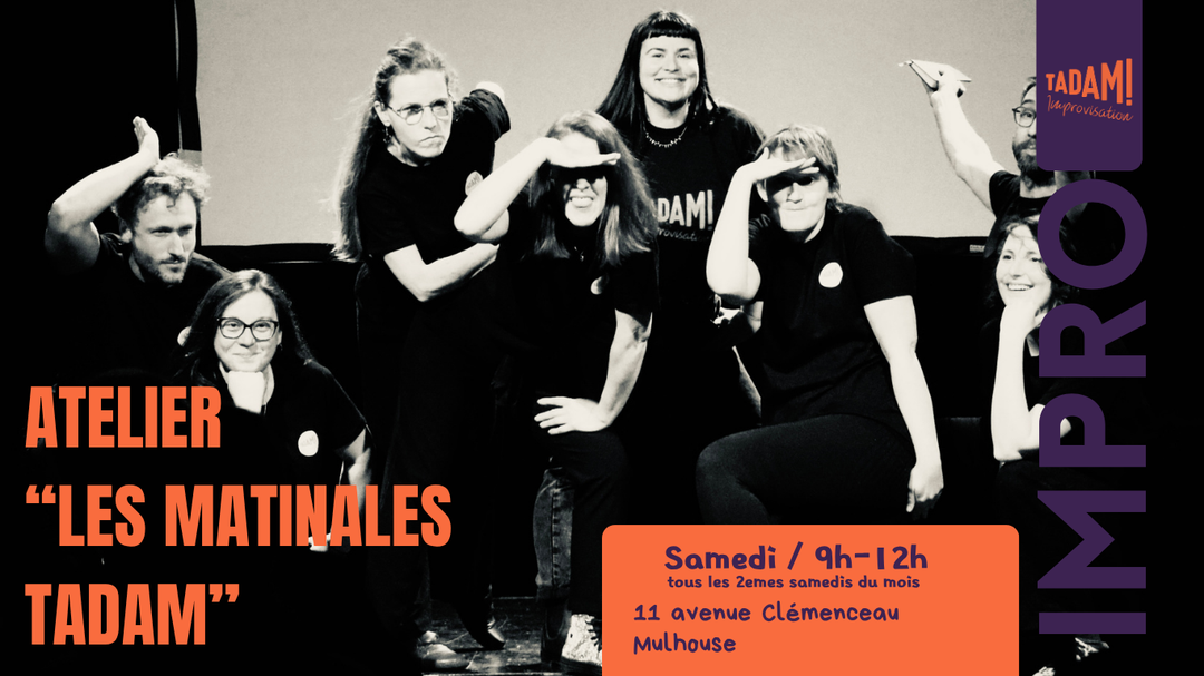 Atelier "Les Matinales de Tadam" / Samedi de 9h à 12h (2eme samedi)