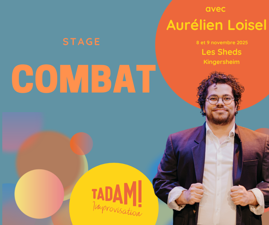 Stage d'impro "Combat" - Aurélien Loisel - 8/9 novembre 2025