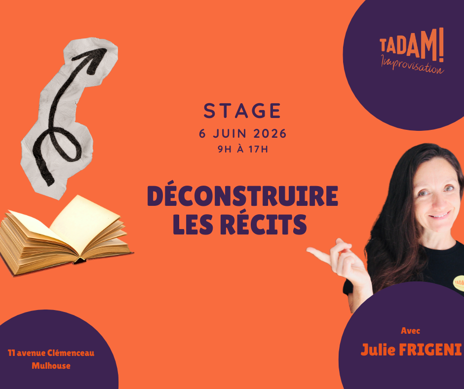 Stage d'impro - Julie FRIGENI - Déconstruire les récits