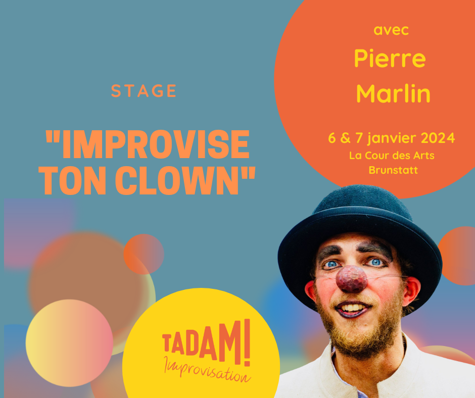 Stage d'impro "Improvise ton clown" -  Pierre Marlin - 6 & 7 janvier 2024