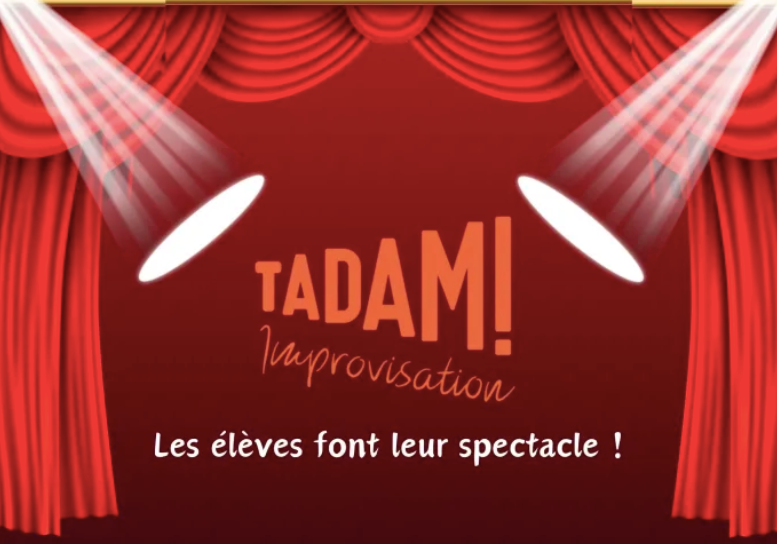 Spectacle improvisé - Le Cabaret des élèves de l'école Tadam- 5 avril 2024 !