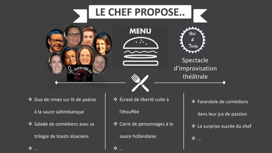 "Aujourd'hui le chef propose " par Les Improcibles - Improvisation théâtrale - De 50 minutes à 1h30 - SUR COLMAR UNIQUEMENT