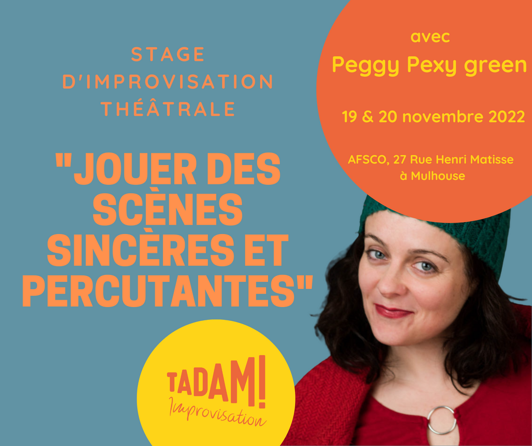 Stage d'impro "Oser des scènes sincères et percutantes" - Peggy Pexy Green - 19 & 20 novembre 2022.